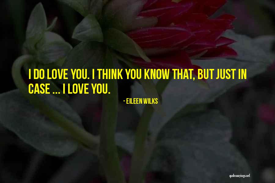 Esculpir Madeira Quotes By Eileen Wilks Esculpir Madeira Quotes By Eileen Wilks