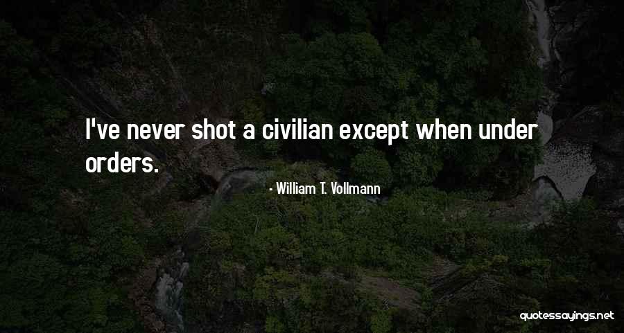 Escultores Venezolanos Quotes By William T. Vollmann Escultores Venezolanos Quotes By William T. Vollmann