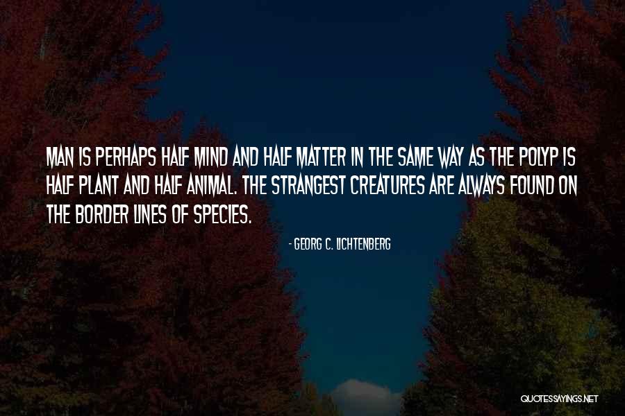 Escurramos Quotes By Georg C. Lichtenberg Escurramos Quotes By Georg C. Lichtenberg