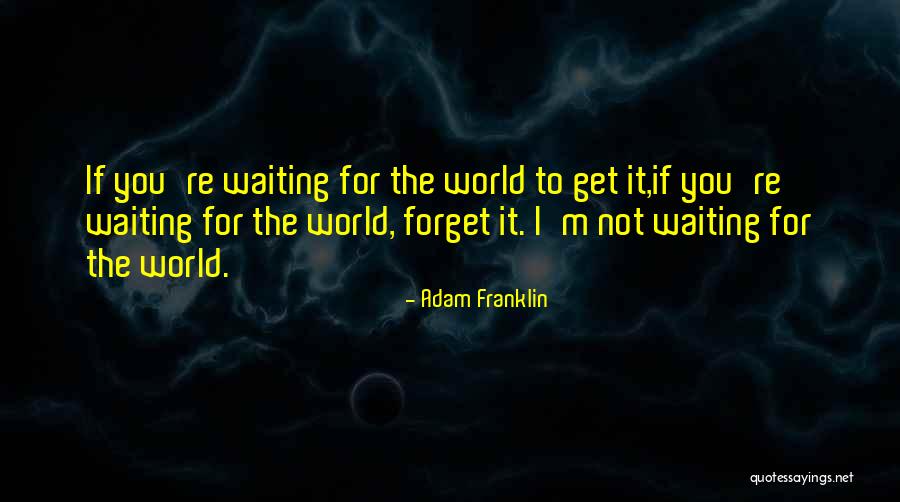 Escurre Facil Quotes By Adam Franklin Escurre Facil Quotes By Adam Franklin