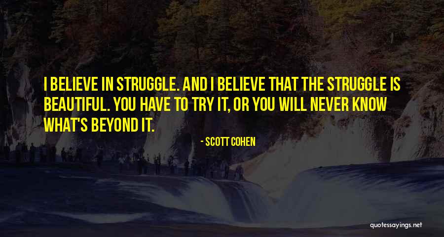 Esenlik Ekilis Quotes By Scott Cohen Esenlik Ekilis Quotes By Scott Cohen