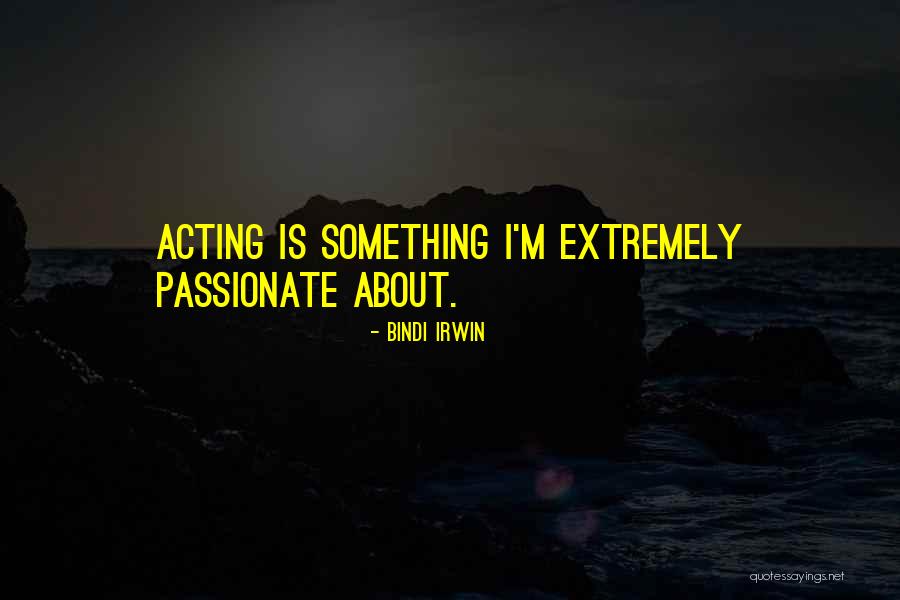 Esentai Gourmet Quotes By Bindi Irwin Esentai Gourmet Quotes By Bindi Irwin