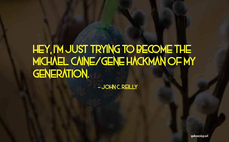 Eserekli Quotes By John C. Reilly Eserekli Quotes By John C. Reilly
