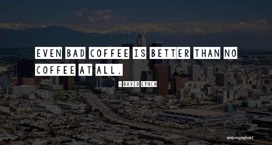Eserihija Quotes By David Lynch Eserihija Quotes By David Lynch