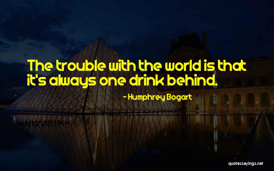 Esfera Armilar Quotes By Humphrey Bogart