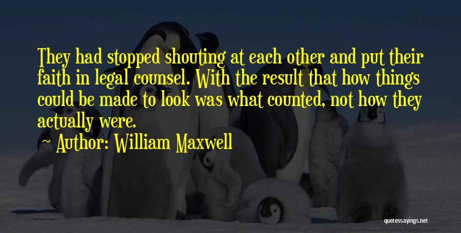 Esfj Celebrity Quotes By William Maxwell