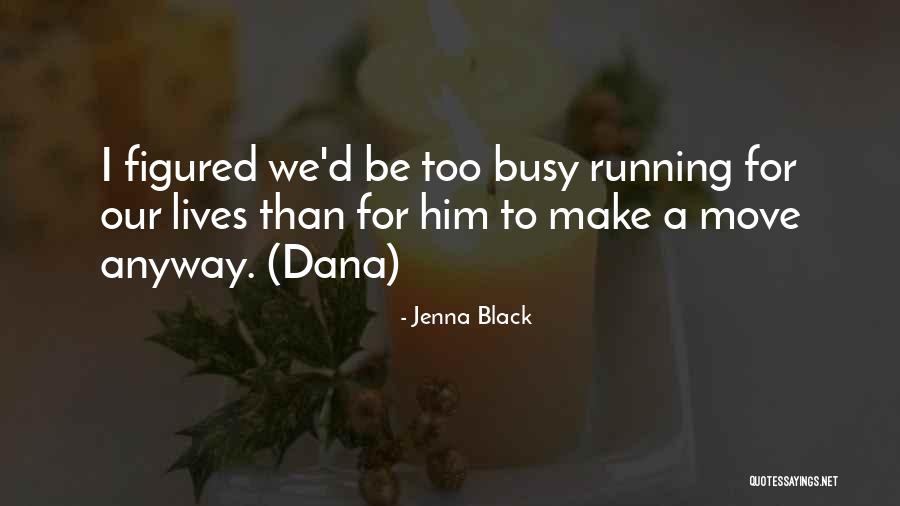 Esfomear Quotes By Jenna Black Esfomear Quotes By Jenna Black