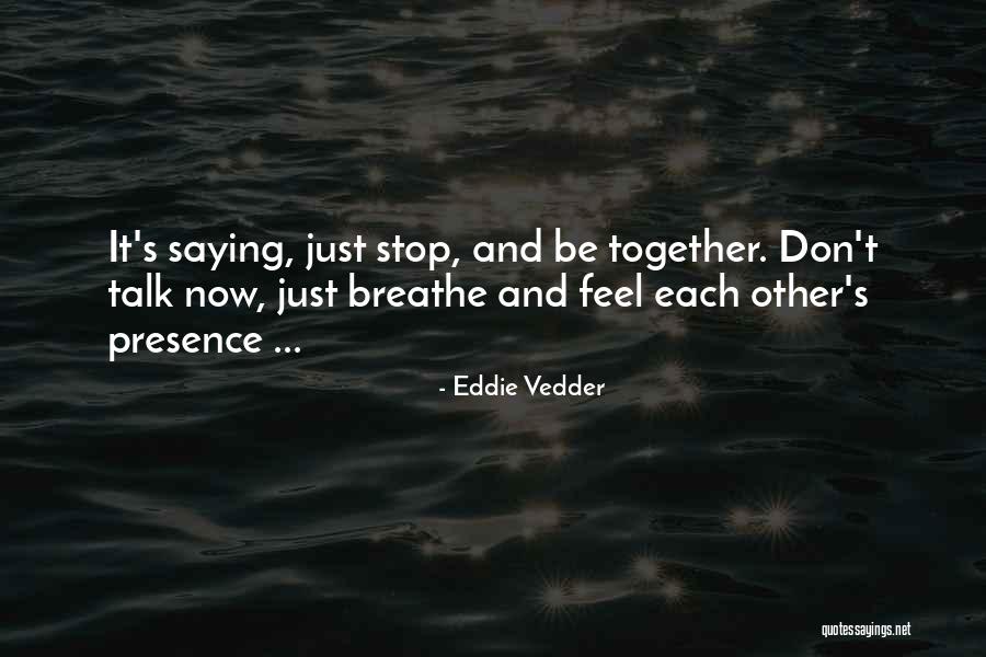 Esformes Miami Quotes By Eddie Vedder Esformes Miami Quotes By Eddie Vedder