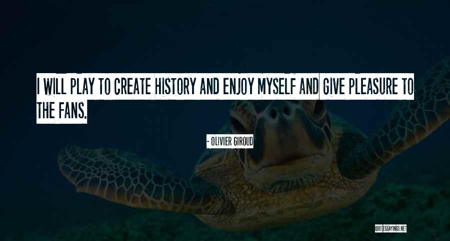 Esforzar Sinonimo Quotes By Olivier Giroud Esforzar Sinonimo Quotes By Olivier Giroud