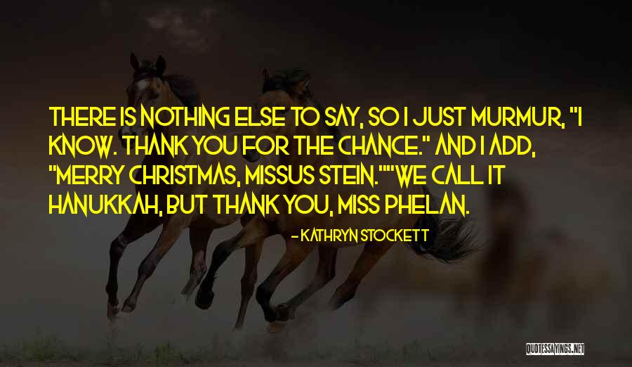 Esfuerzo In English Quotes By Kathryn Stockett Esfuerzo In English Quotes By Kathryn Stockett