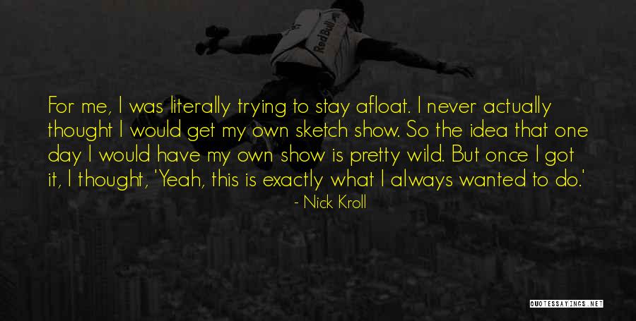 Esguerra Quotes By Nick Kroll Esguerra Quotes By Nick Kroll