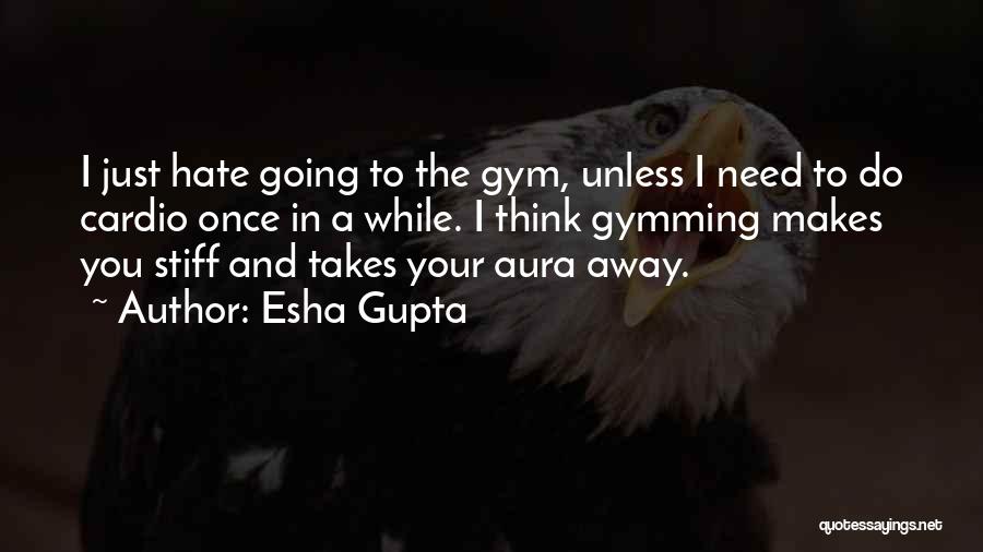 Esha Gupta Quotes 140805