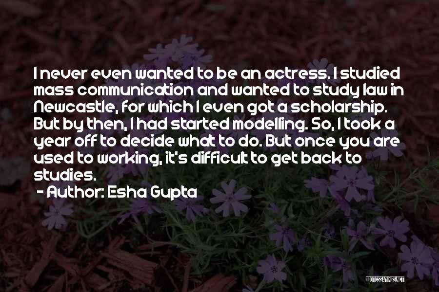 Esha Gupta Quotes 1777993
