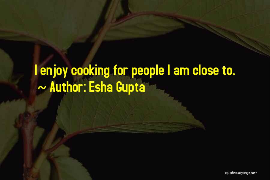 Esha Gupta Quotes 2039676