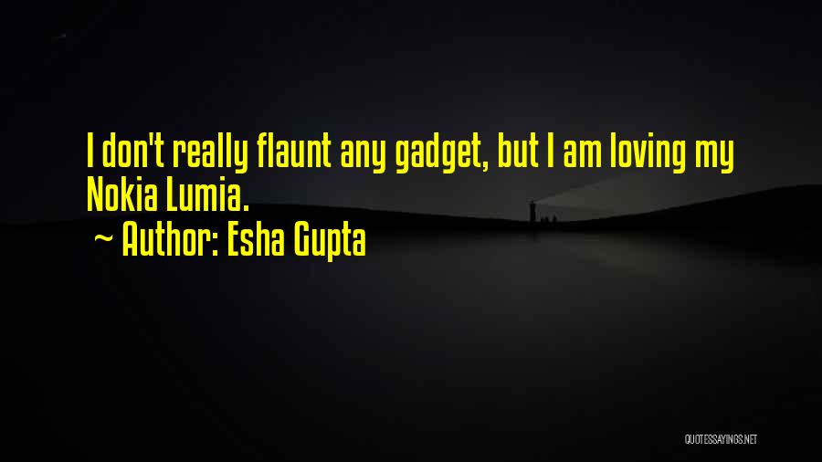 Esha Gupta Quotes 949534