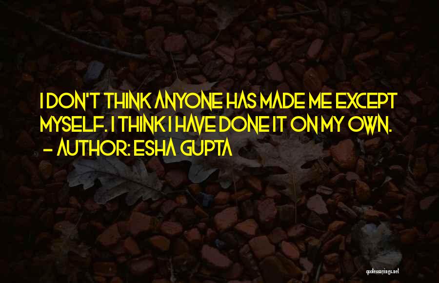 Esha Gupta Quotes 984540