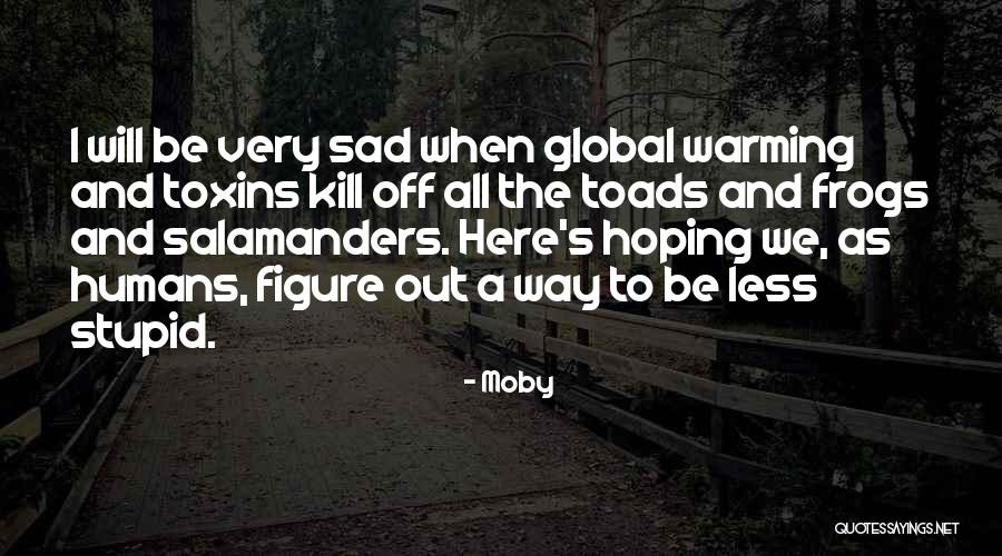 Eshofonie Quotes By Moby Eshofonie Quotes By Moby