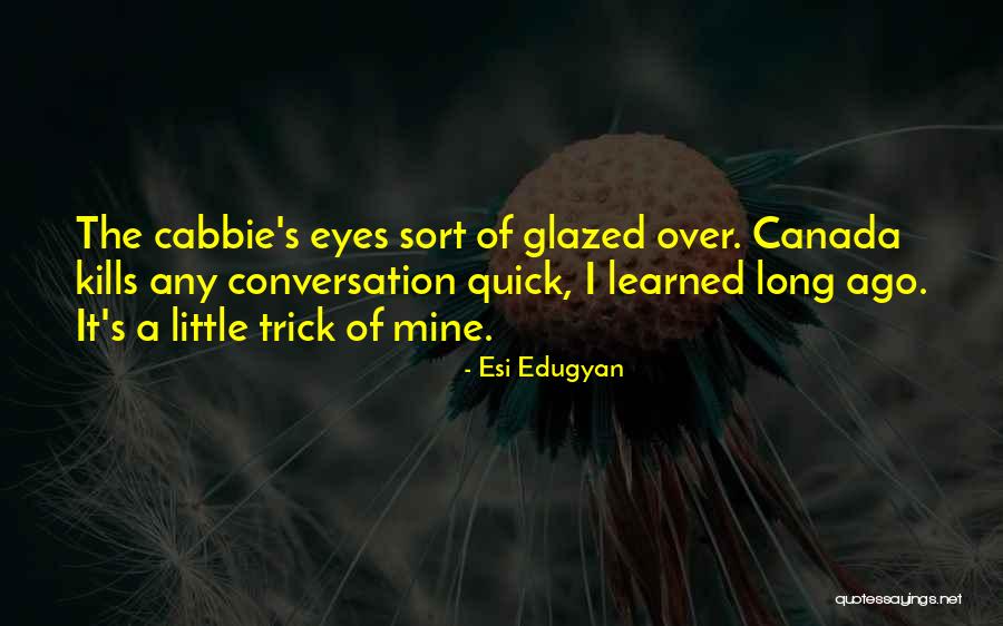 Esi Edugyan Quotes 1924798 Esi Edugyan Quotes 1924798