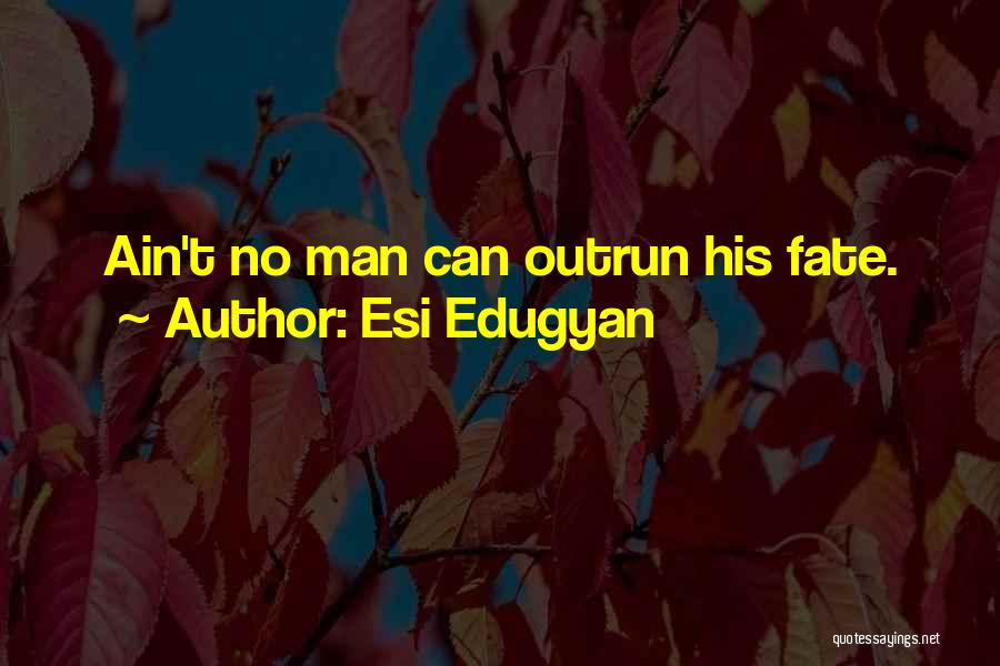 Esi Edugyan Quotes 230884