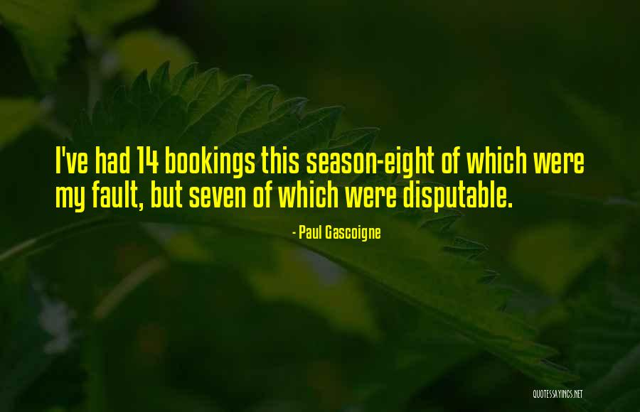 Esign Quotes By Paul Gascoigne Esign Quotes By Paul Gascoigne