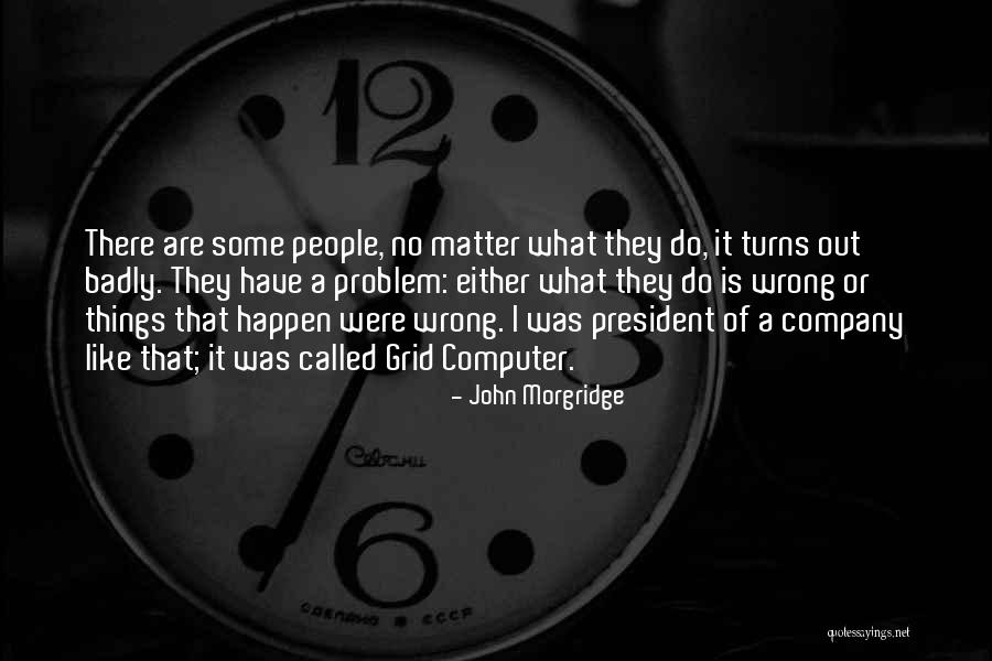 Esilencers Quotes By John Morgridge Esilencers Quotes By John Morgridge