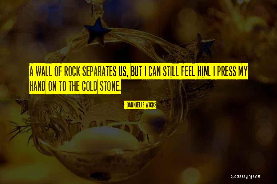 Eskelan Quotes By Dannielle Wicks Eskelan Quotes By Dannielle Wicks