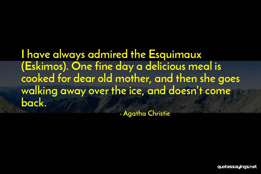Eskimos Quotes By Agatha Christie Eskimos Quotes By Agatha Christie