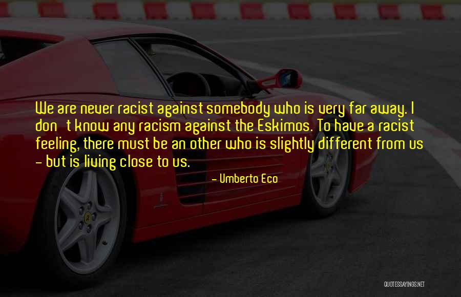 Eskimos Quotes By Umberto Eco Eskimos Quotes By Umberto Eco