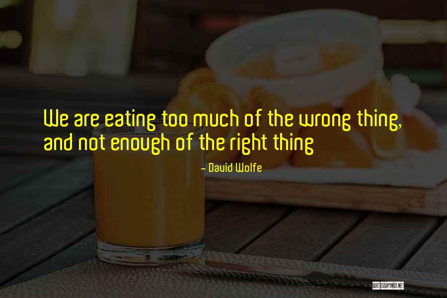 Eskinstore Quotes By David Wolfe Eskinstore Quotes By David Wolfe