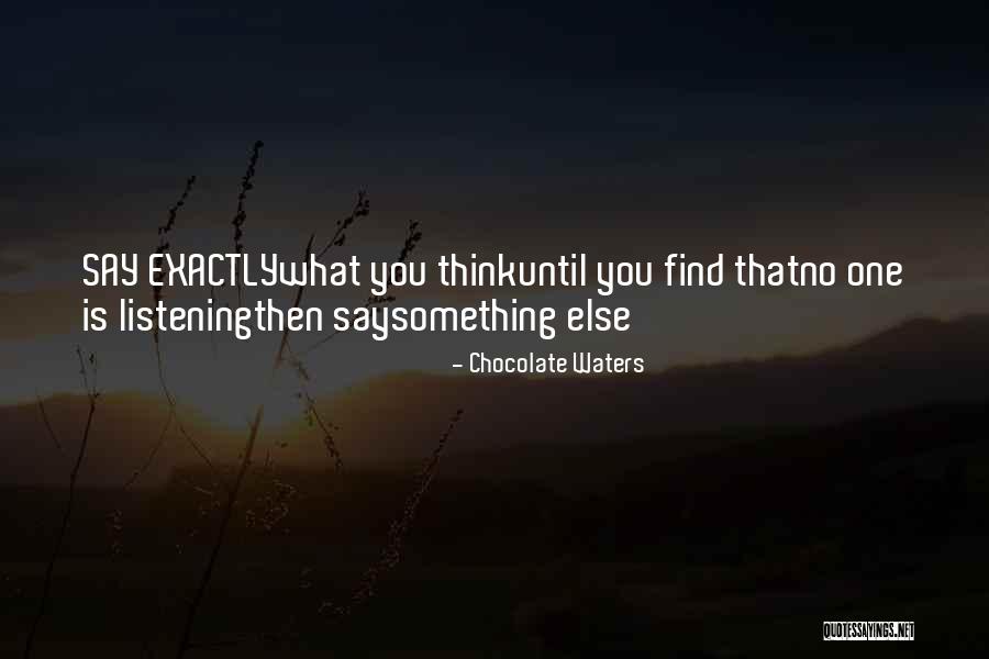 Eskiyadunyayahukumdarolmaz Quotes By Chocolate Waters Eskiyadunyayahukumdarolmaz Quotes By Chocolate Waters