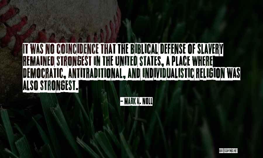 Esl Famous Quotes By Mark A. Noll Esl Famous Quotes By Mark A. Noll