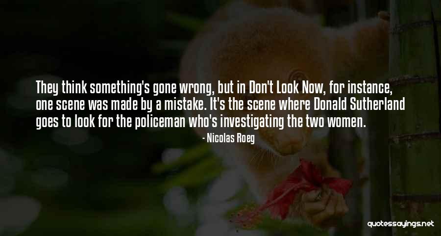 Eslingas Quotes By Nicolas Roeg Eslingas Quotes By Nicolas Roeg