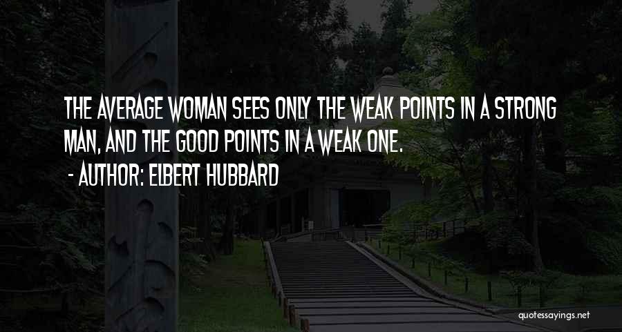 Esmaail Quotes By Elbert Hubbard