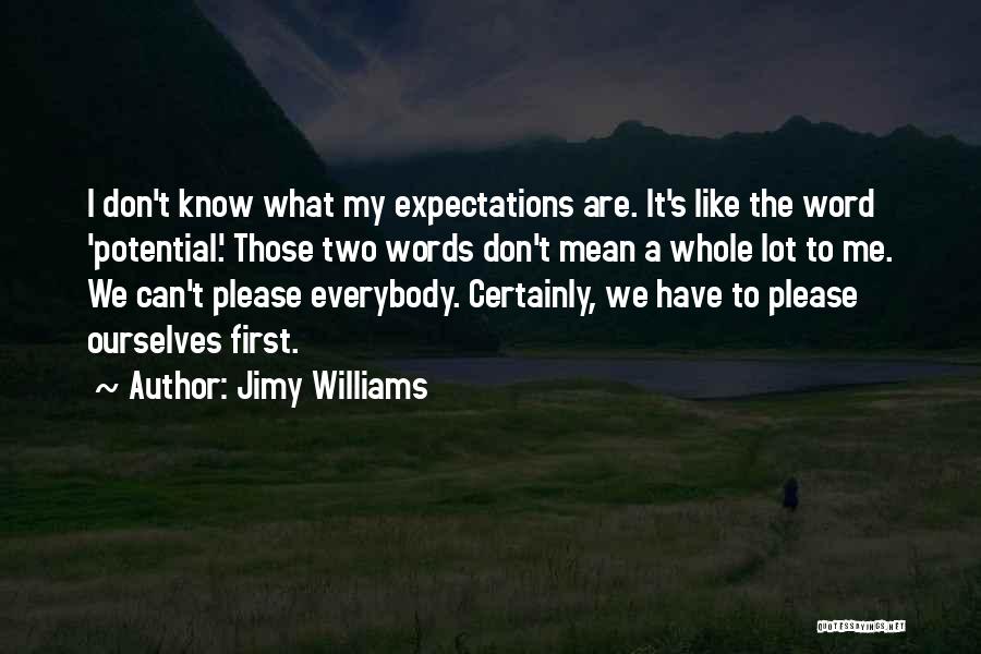 Esmaail Quotes By Jimy Williams