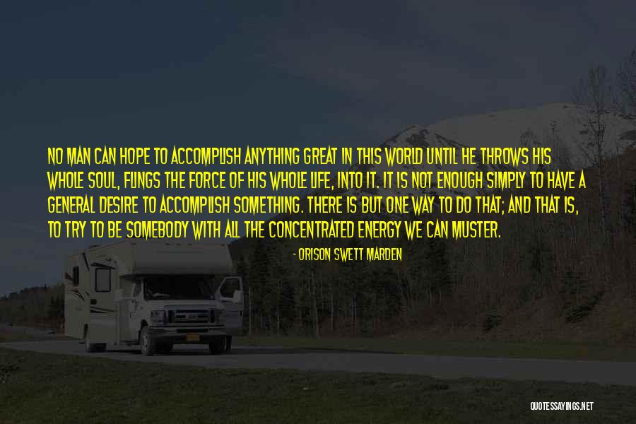 Esmaeel Samaliazad Quotes By Orison Swett Marden Esmaeel Samaliazad Quotes By Orison Swett Marden
