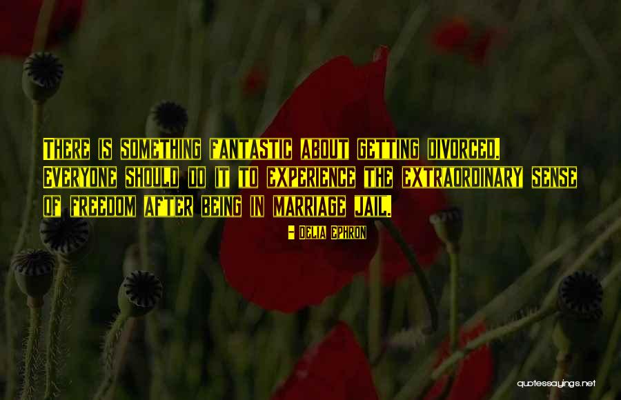 Esmagadora Demolit Quotes By Delia Ephron Esmagadora Demolit Quotes By Delia Ephron