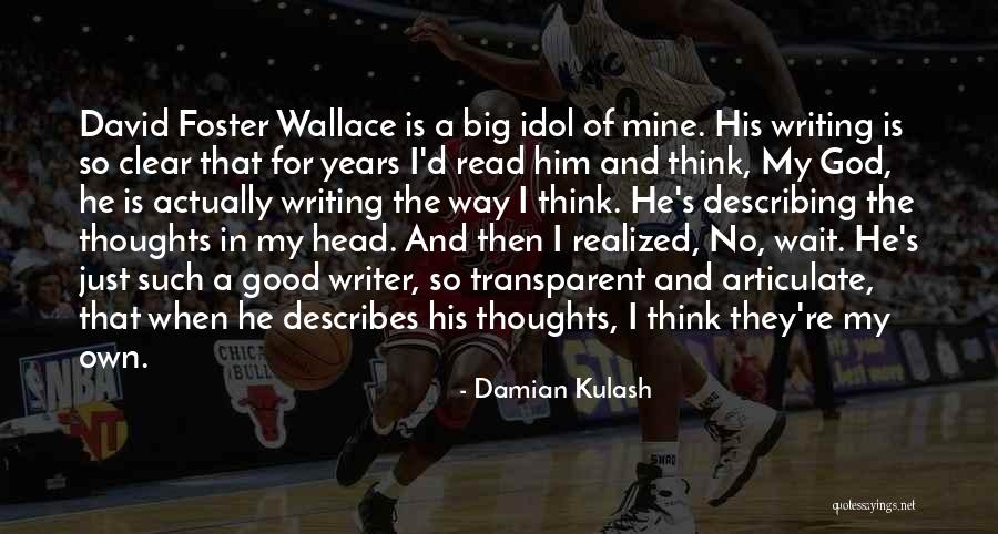 Esmagadoras Quotes By Damian Kulash Esmagadoras Quotes By Damian Kulash