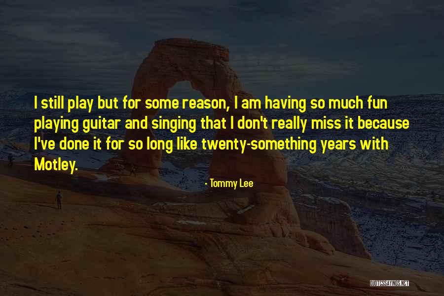 Esmagando Juntos Quotes By Tommy Lee Esmagando Juntos Quotes By Tommy Lee
