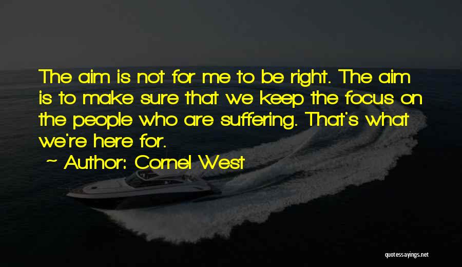 Esmelda Quotes By Cornel West