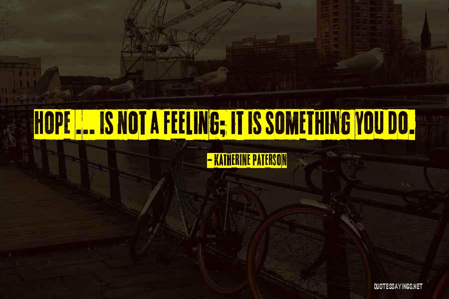 Esmena Ecuador Quotes By Katherine Paterson