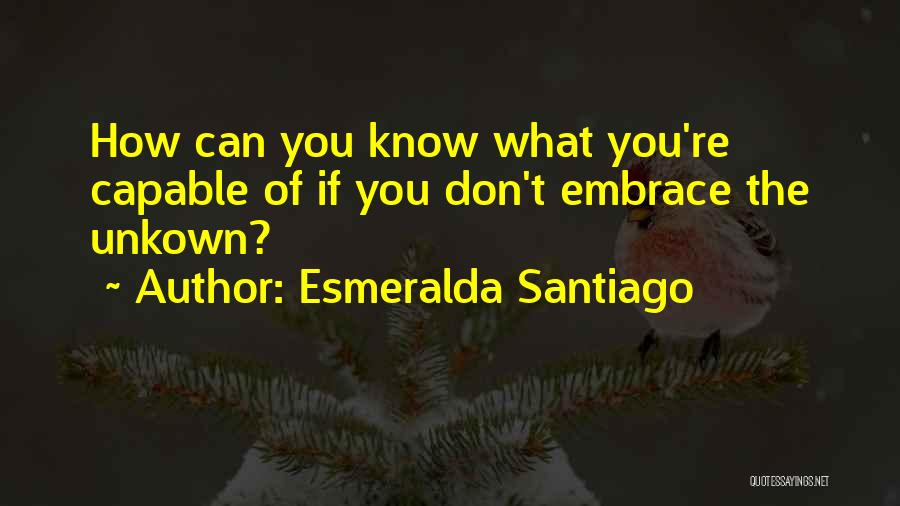 Esmeralda Santiago Quotes 113649