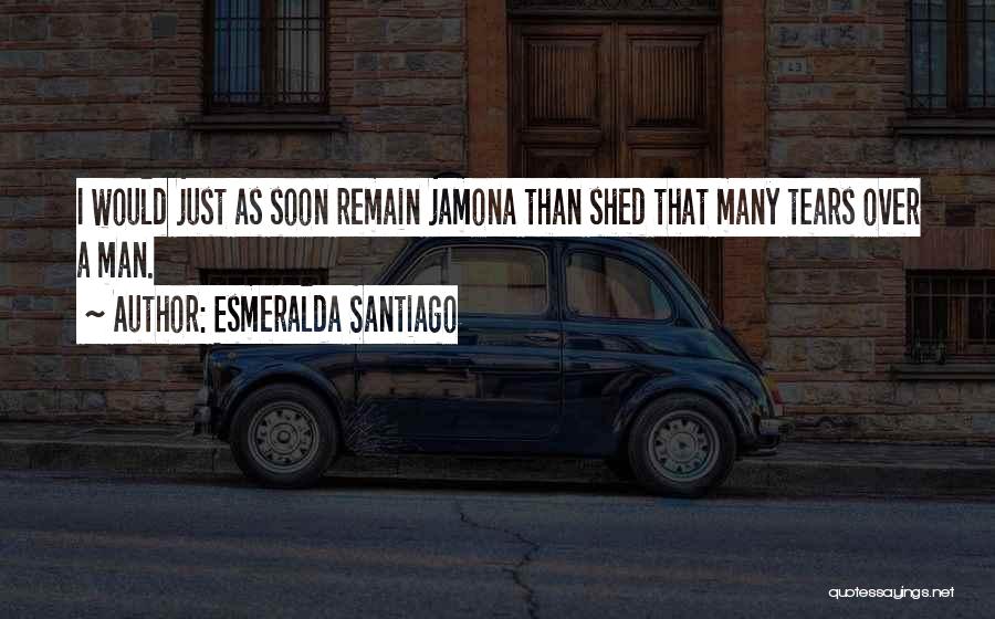 Esmeralda Santiago Quotes 1782254