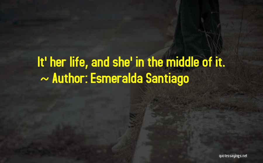Esmeralda Santiago Quotes 295065
