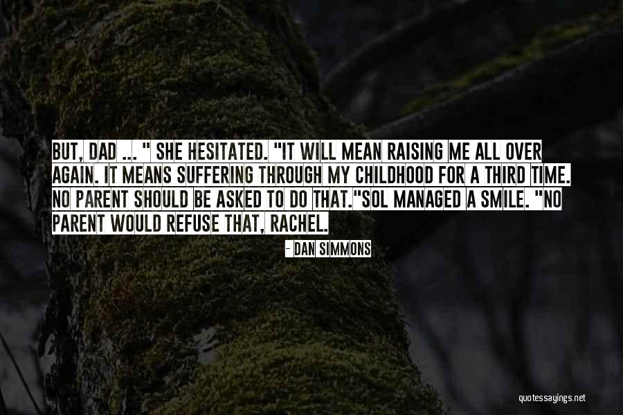 Esmeraldas Colombia Quotes By Dan Simmons Esmeraldas Colombia Quotes By Dan Simmons