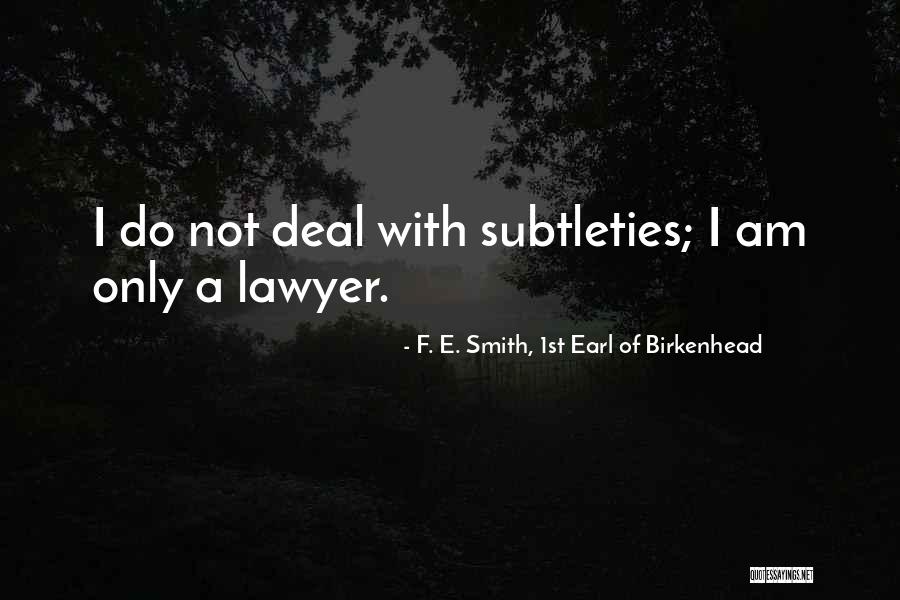 Esnyak Quotes By F. E. Smith, 1st Earl Of Birkenhead