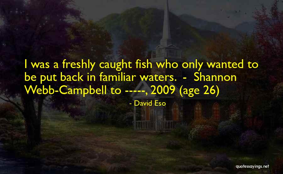 Eso Quotes By David Eso Eso Quotes By David Eso