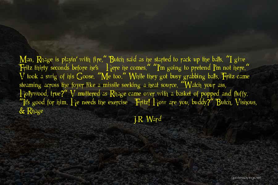 Esofagograma Quotes By J.R. Ward Esofagograma Quotes By J.R. Ward