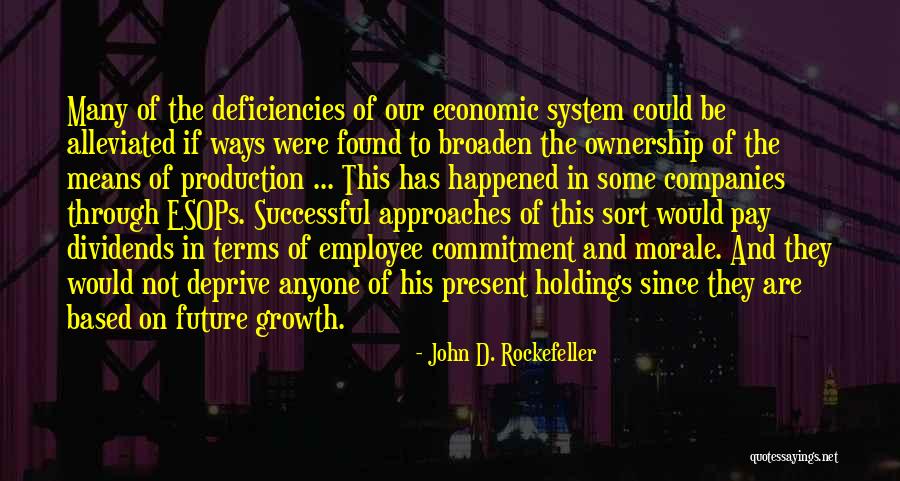 Esops Employee Quotes By John D. Rockefeller Esops Employee Quotes By John D. Rockefeller