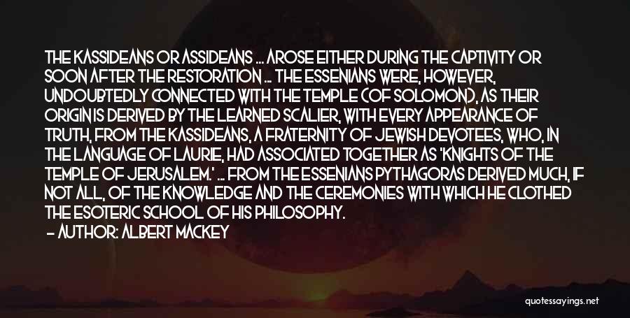 Esoteric Knowledge Quotes By Albert Mackey