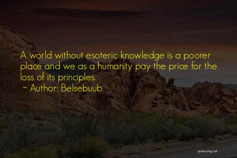 Esoteric Knowledge Quotes By Belsebuub